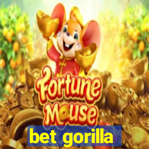 bet gorilla