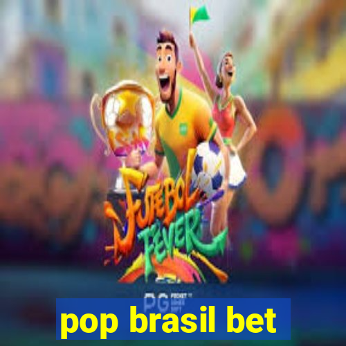 pop brasil bet