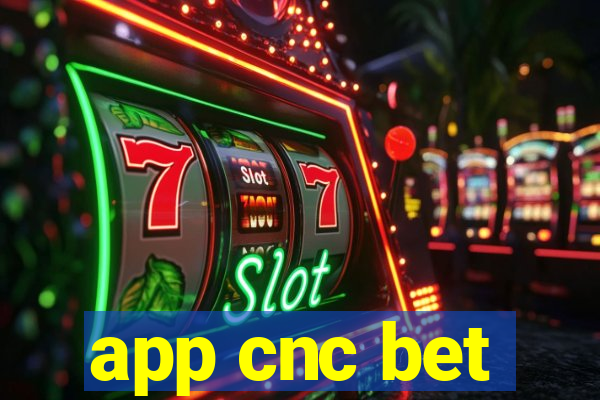 app cnc bet