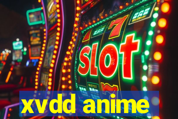 xvdd anime