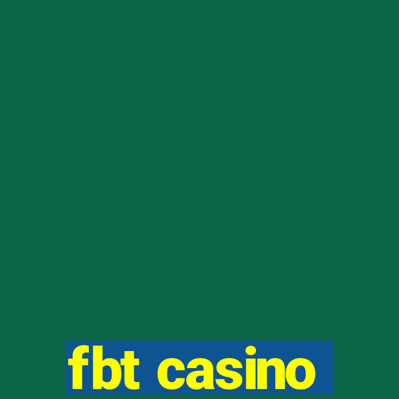 fbt casino