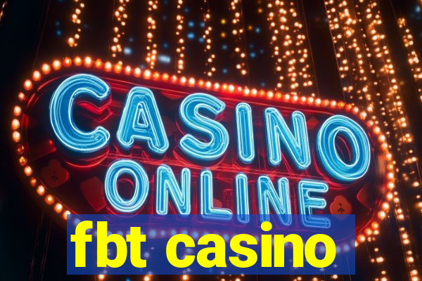 fbt casino