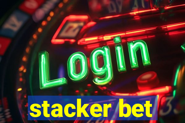 stacker bet