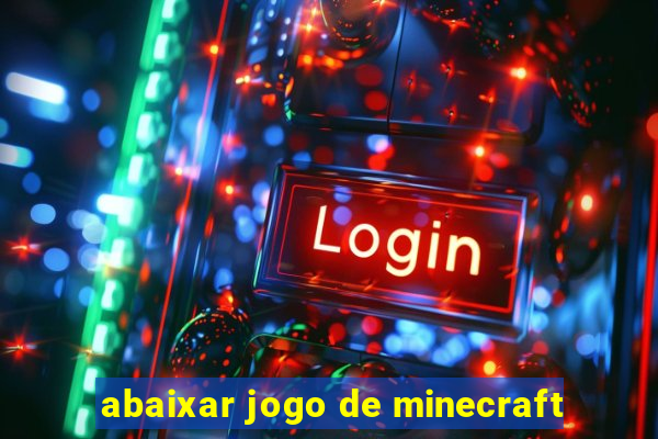 abaixar jogo de minecraft