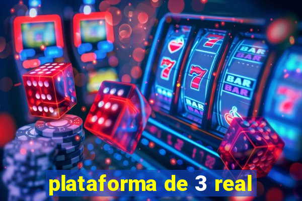 plataforma de 3 real