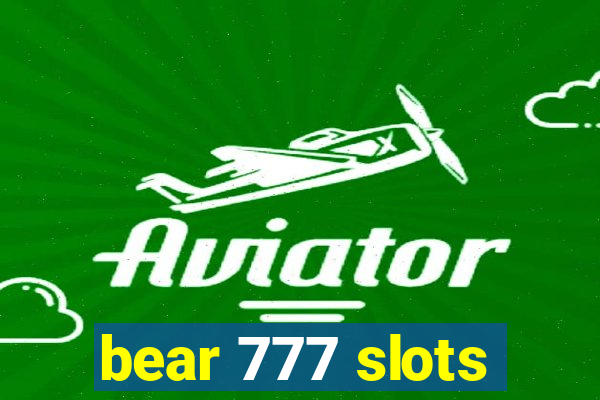 bear 777 slots