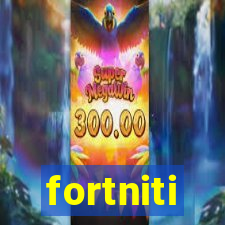 fortniti