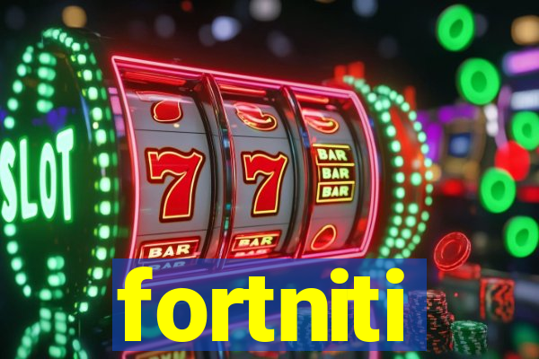 fortniti