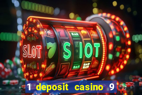 1 deposit casino 9 masks of fire