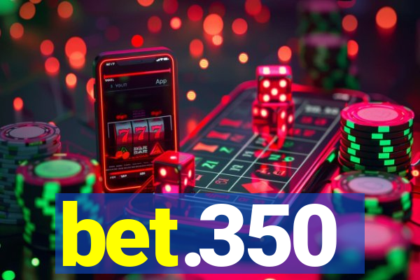 bet.350