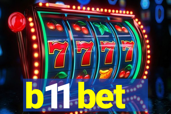 b11 bet