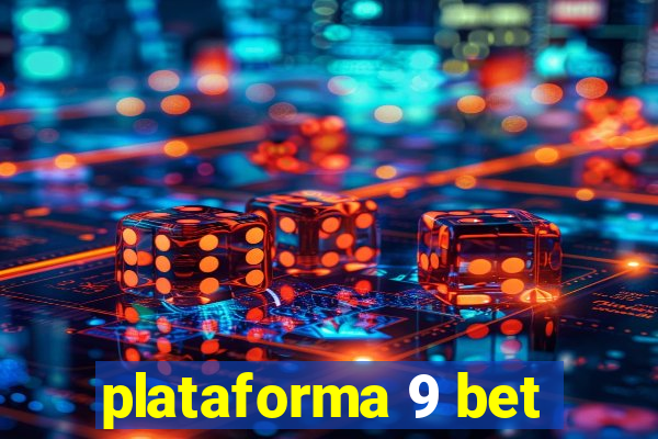 plataforma 9 bet