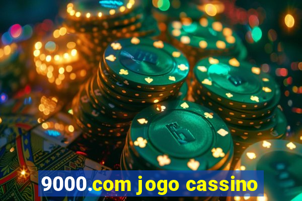 9000.com jogo cassino