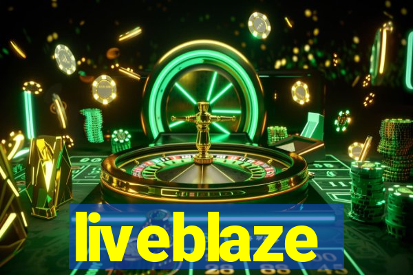 liveblaze