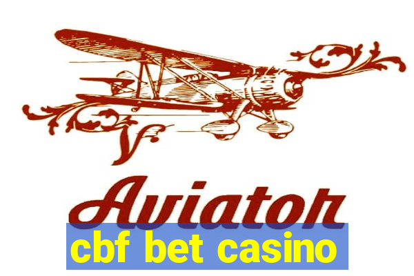 cbf bet casino