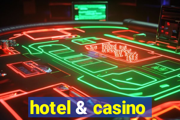 hotel & casino