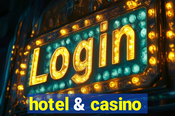 hotel & casino