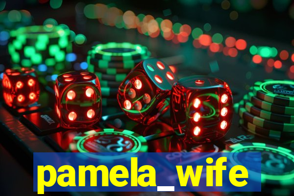 pamela_wife