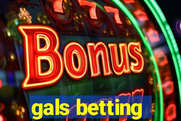 gals betting