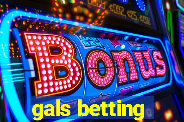 gals betting