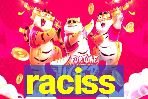 raciss