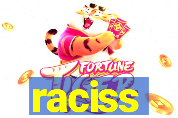 raciss