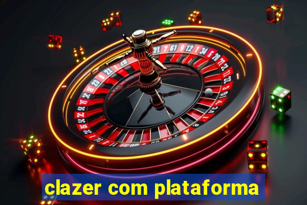 clazer com plataforma