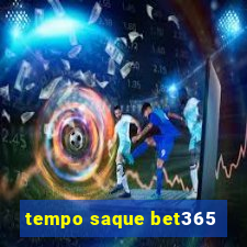 tempo saque bet365