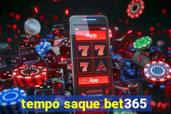 tempo saque bet365