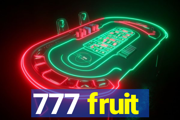 777 fruit