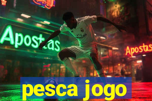 pesca jogo