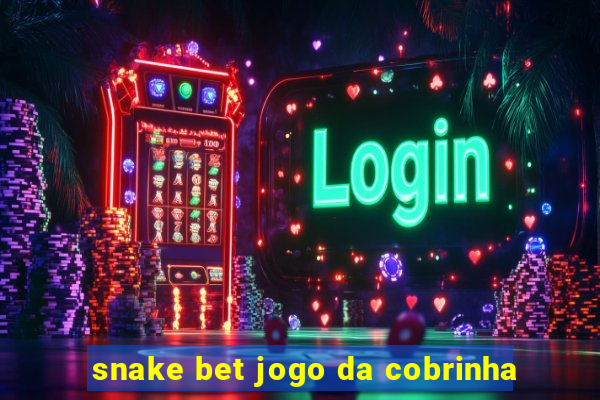 snake bet jogo da cobrinha