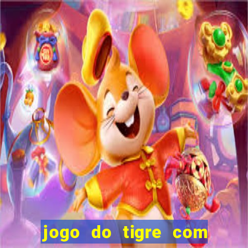 jogo do tigre com deposito de 1 real