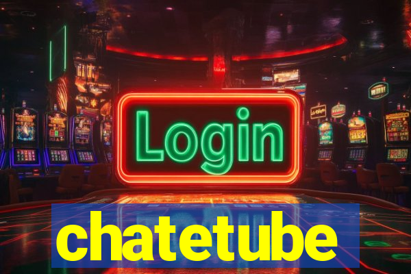 chatetube