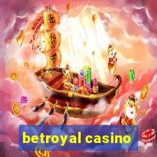 betroyal casino