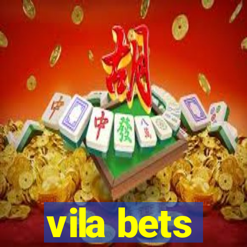 vila bets