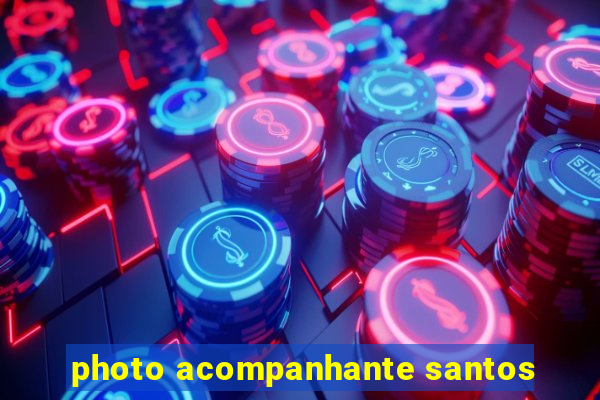 photo acompanhante santos