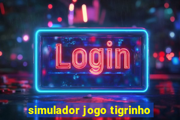 simulador jogo tigrinho