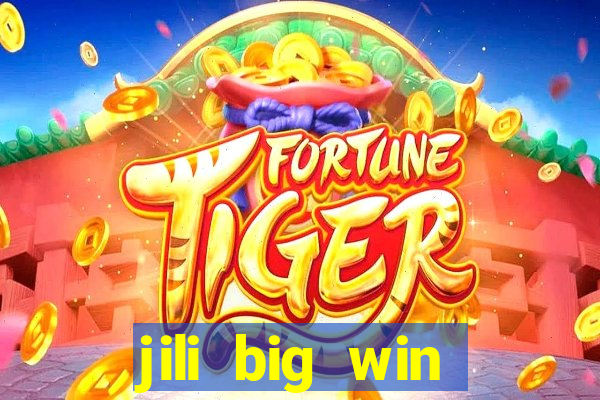 jili big win casino slots