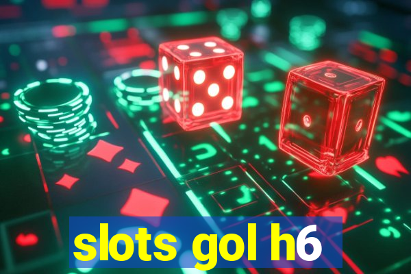 slots gol h6