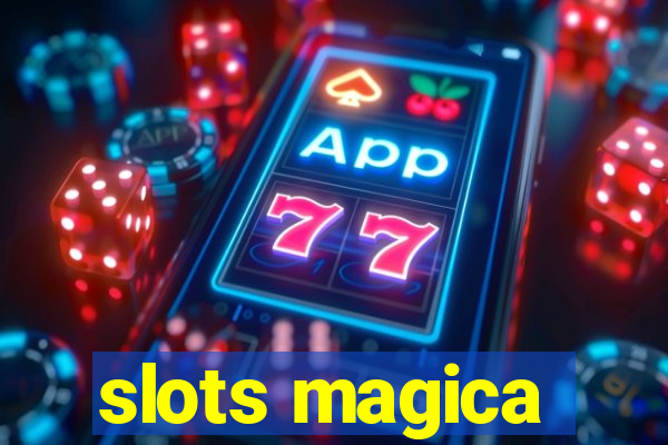 slots magica