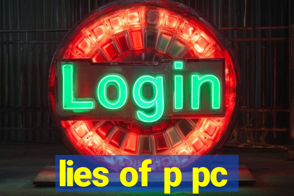 lies of p pc