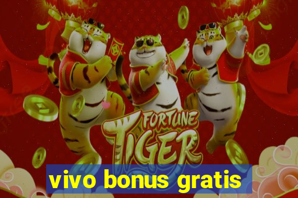 vivo bonus gratis