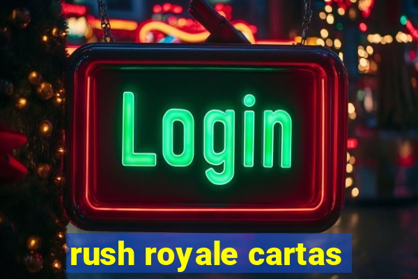 rush royale cartas