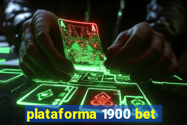 plataforma 1900 bet