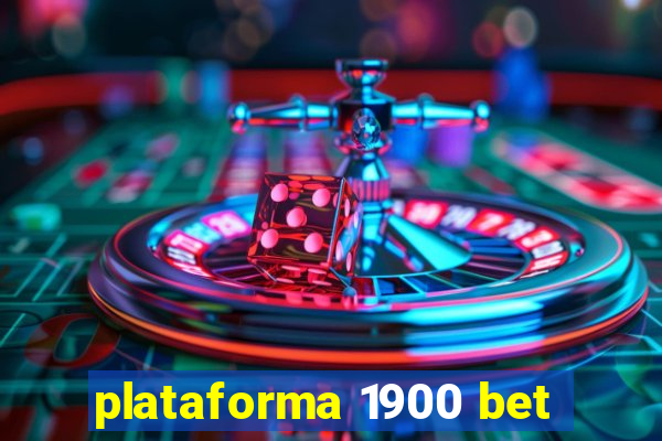 plataforma 1900 bet