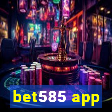 bet585 app