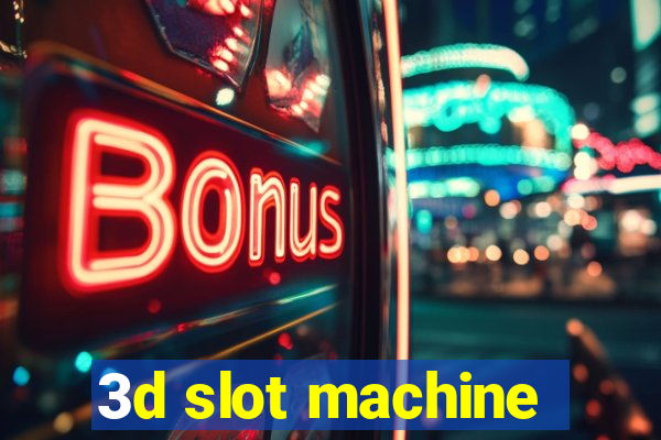 3d slot machine