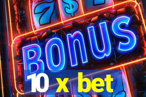 10 x bet