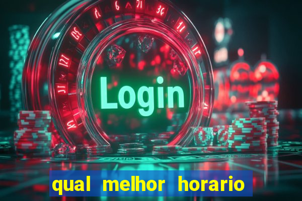 qual melhor horario para jogar na roleta